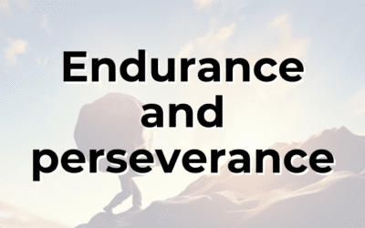 Endurance and perseverance