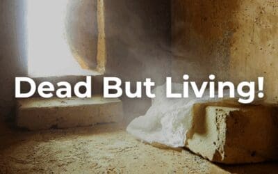 Dead But Living!